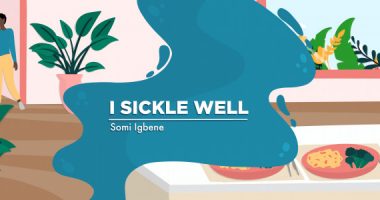 caregiver self-care | Sickle Cell Disease News | banner graphic for Somi Igbene's column 