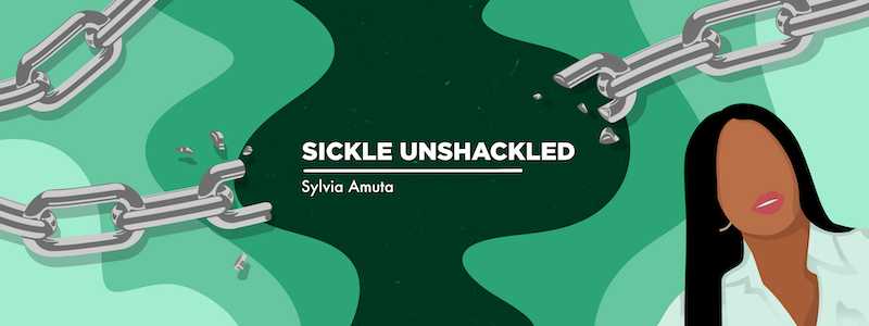 banner for Sylvia Amuta's column "Sickle Unshackled," depicting a graphic rendering of the author, who has long dark hair and is wearing a white collared shirt. chains stretch across the banner, with one broken in the middle, against a background with different shades of green.